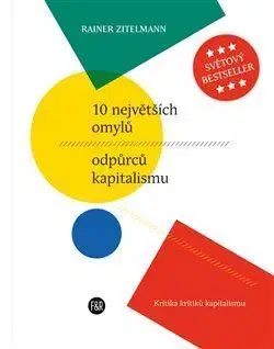 Politológia 10 největších omylů odpůrců kapitalismu - Rainer Zitelmann