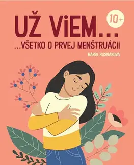 Dospievanie Už viem... všetko o prvej menštruácii - Mária Rusnáková