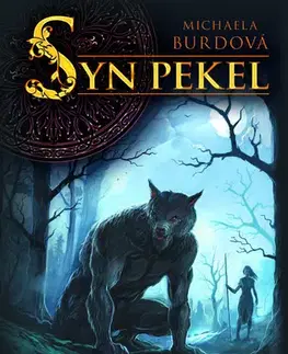 Fantasy, upíri Syn pekel: Vlčí krev - Michaela Burdová
