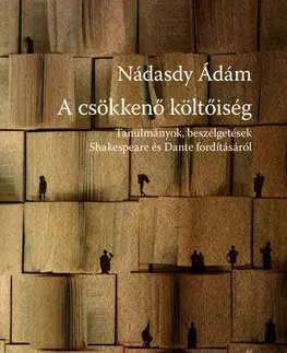 Svetová beletria A csökkenő költőiség - Ádám Nádasdy