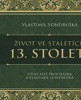 Stredovek Tympanum Život ve staletích: 13. století - audiokniha CD