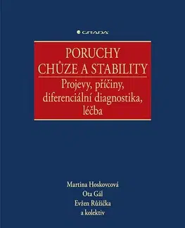 Medicína - ostatné Poruchy chůze a stability - Martina Hoskovcová,Ota Gál,Evžen Růžička,Kolektív autorov