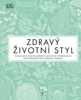 Prírodná lekáreň, bylinky Zdravý životní styl - Kolektív autorov