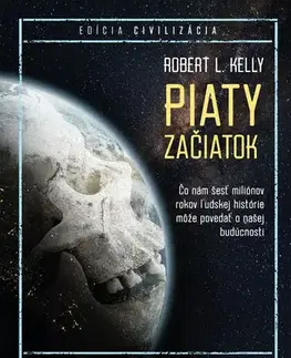 História - ostatné Piaty začiatok - Robert L. Kelly