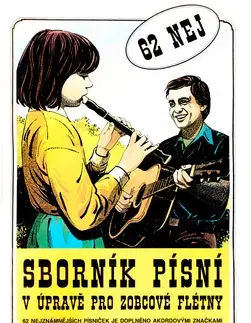 Hudba - noty, spevníky, príručky Sborník písní v úpravě pro zobcové flétny 1.díl