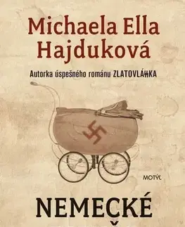 Slovenská beletria Nemecké dievča neplače - Michaela Ella Hajduková