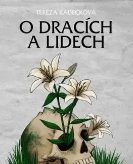 Sci-fi a fantasy O dracích a lidech - Tereza Kadečková