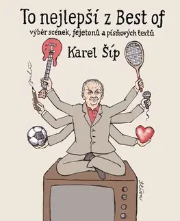 Eseje, úvahy, štúdie To nejlepší z Best of - Karel Šíp,Jiří Slíva