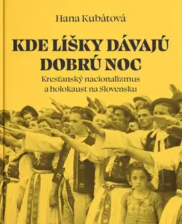 Slovenské a české dejiny Kde líšky dávajú dobrú noc - Hana Kubátová