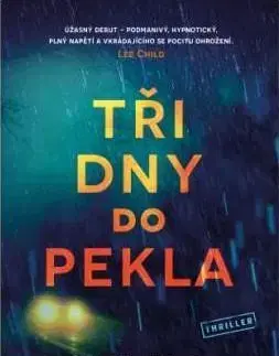 Detektívky, trilery, horory Tři dny do pekla - Heather Chavez
