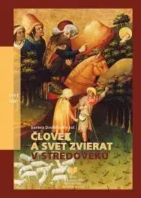 História, vojnová literatúra Človek a svet zvierat v stredoveku - Daniela Dvořáková