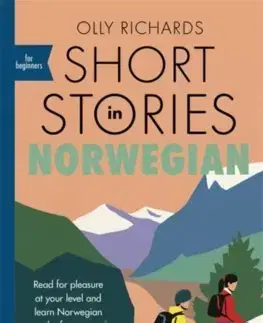 Zjednodušené čítanie Short Stories in Norwegian for Beginners - Olly Richards