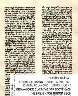 Literárna veda, jazykoveda Kenaanské glosy ve středověkých hebrejských rukopisech s vazbou na české země - Robert Dittmann