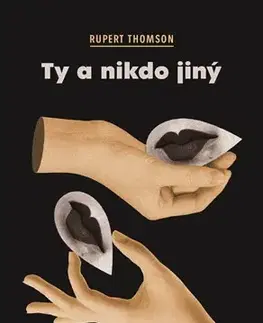 Svetová beletria Ty a nikdo jiný - Rupert Thomson