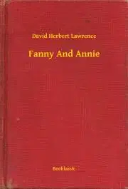 Svetová beletria Fanny And Annie - David Herbert Lawrence