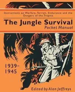 Druhá svetová vojna Jungle Survival Pocket Manual 1939-1945 - Alan Jeffreys