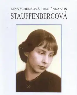 Biografie - ostatné Nina Schenková, hraběnka von Stauffenbergová - Konstanze von Schulthessová