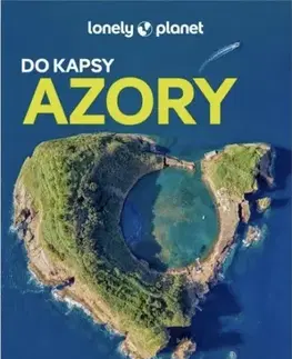 Sprievodcovia, mapy - ostatné Azory do kapsy - Lonely Planet