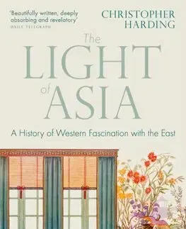 Svetové dejiny, dejiny štátov The Light of Asia - Christopher Harding