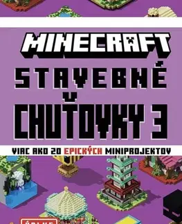 Pre deti a mládež - ostatné Minecraft - Stavebné chuťovky 3, 3. vydanie - Kolektív autorov