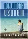 Česká beletria Nezlomená osudem - Danka Šárková