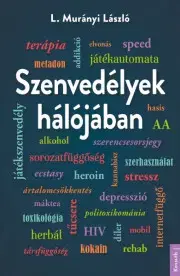 Sociológia, etnológia Szenvedélyek hálójában - László L. Murányi