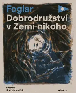 Dobrodružstvo, napätie, western Dobrodružství v Zemi nikoho - Jaroslav Foglar