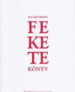 Joga, meditácia Fekete Könyv - Meditációk minden napra - Svámí Bhakti Tírtha