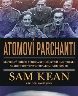 Druhá svetová vojna Atomoví parchanti - Sam Kean,Tomáš Jeník