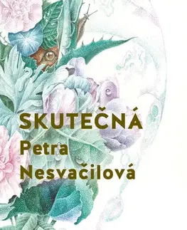 Romantická beletria Skutečná - Petra Nesvačilová