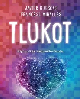 Beletria - ostatné Tlukot - Javier Ruescas,Francesc Miralles