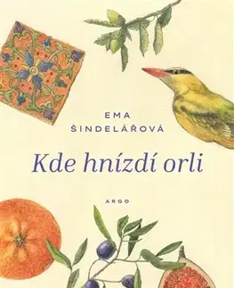 Sociológia, etnológia Kde hnízdí orli - Ema Šindelářová
