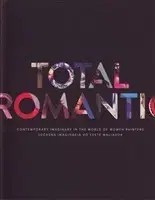 Maliarstvo, grafika Total Romantic - Rastislav Podoba