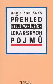 Učebnice pre SŠ - ostatné Přehled nejužívanějších lékařských pojmů - Marie Krejsová