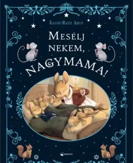 Rozprávky Mesélj nekem, nagymama! - Karine-Marie Amiot