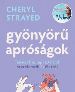Svetová beletria Gyönyörű apróságok - Cheryl Strayedová,Imre Bartók