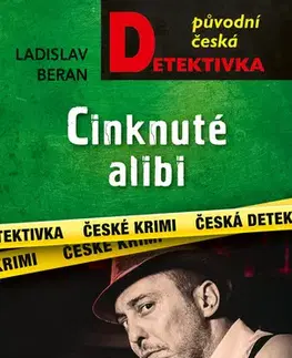 Detektívky, trilery, horory Cinknuté alibi - Ladislav Beran