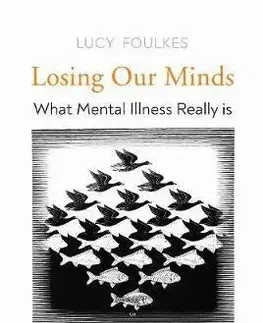 Psychológia, etika Losing Our Minds - Lucy Foulkes