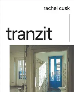 Svetová beletria Tranzit - Rachel Cusk,Alžběta Ambrožová