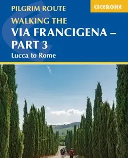 Geografia, mapy, sprievodcovia Walking the Via Francigena Pilgrim Route - Part 3 - The Reverend Sandy Brown