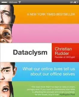 Sociológia, etnológia Dataclysm - What Our Online Selves Tell Us About Our Offline Selves - Christian Rudder