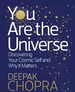 Astronómia, vesmír, fyzika You Are the Universe - Deepak Chopra,Menas Kafatos