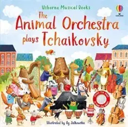 Zvukové knihy The Animal Orchestra Plays Tchaikovsky - Sam Taplin,Ag Jatkowska