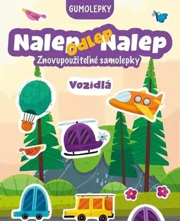 Nalepovačky, vystrihovačky, skladačky Nalep, odlep, nalep! - Gumolepky Vozidlá