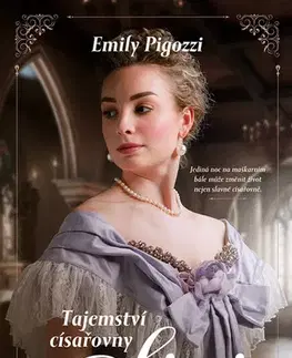 Historické romány Tajemství císařovny Sissi - Emily Pigozzi