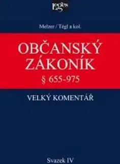Zákony, zbierky zákonov Občanský zákoník Velký komentář § 655-975 - Kolektív autorov