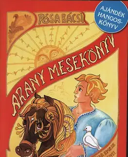 Rozprávky Pósa Bácsi Arany Mesekönyv - Lajos Pósa