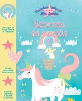 Pre deti a mládež - ostatné Varázslatos Unikornis Akadémia - Szorzás és osztás 1.