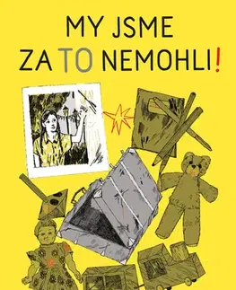Encyklopédie pre deti a mládež - ostatné My jsme za to nemohli - Marek Toman