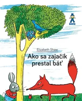 Rozprávky Ako sa zajačik prestal báť - Elizabeth Shaw,Milica Matejková